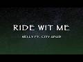 Nelly Ft. City Spud - Ride Wit Me (Lyrics)