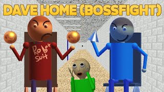 Bossfight is Ez  | Dave Home 1.4.0 (Bossfight Dave) [Baldi's Basics Mod]