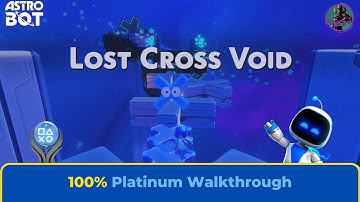 Astro Bot: Lost Cross Void 100% Platinum Walkthrough [4K]