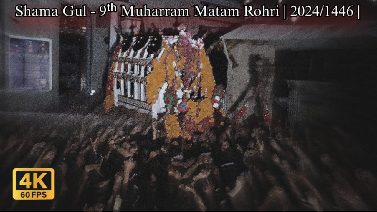 Shama Gul - 9ᵗʰ Muharram Matam Rohri | 2024/1446 |