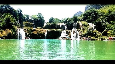 Thác Bản Giốc Cao Bằng - Những Cảnh Quay Vô Cùng Đẹp