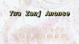Twa Zanj Anonse
