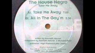 The House Negro 'Take Me Away' Resimi