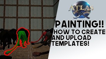 Atlas: PAINTING! How To Create & Upload Custom Templates To Paint Animals, Players, & MUCH MORE!