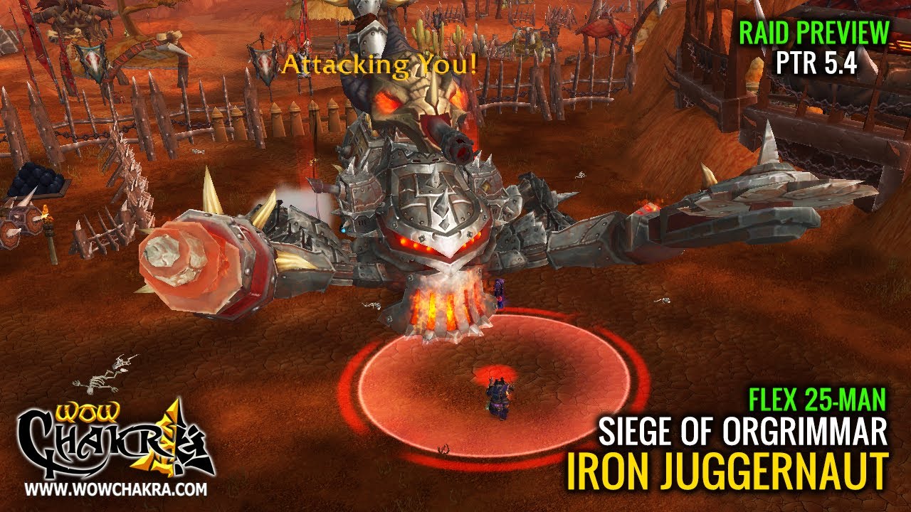 Iron Juggernaut FLEX(25) kill Siege of Orgrimmar PTR 5.4 YouTube