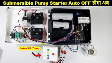 Submersible Pump Starter के साथ Auto OFF Timer Connect करना सीखे @ElectricalTechnician