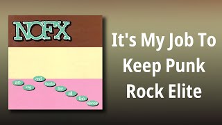 NOFX // It's My Job To Keep Punk Rock Elite