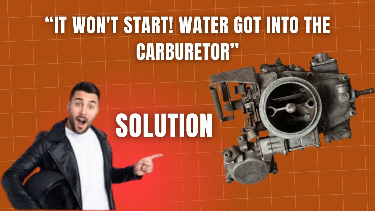 “FATAL ERROR! Water in the Carburetor”