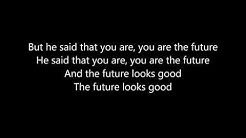 OneRepublic - Future looks good (lyrics) - Durasi: 3:24. OneRepublic - Future looks good (lyrics) - Durasi: 3:24.