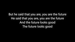 OneRepublic - Future looks good (lyrics)  - Durasi: 3:24. 