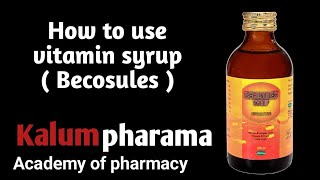 How To Use Vitamin Syrup Becosules