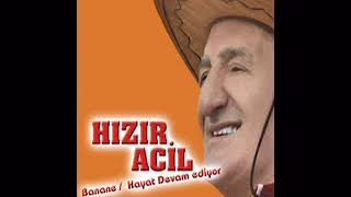 Hızır Acil - ''Banane''  |Hareketli Karadeniz Müzikleri & Karadeniz Türküleri| Mavi Deniz Müzik Resimi