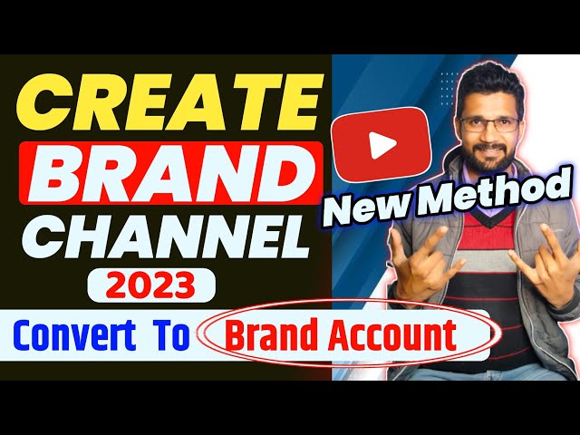 🔥Convert into YouTube Brand Account | How To Create Brand YouTube Channel in 2023 | Brand Account class=