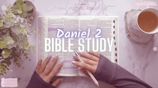 Women's Bible Study of Daniel 2 | Daniel interprets Nebuchadnezzar's dream of the statue