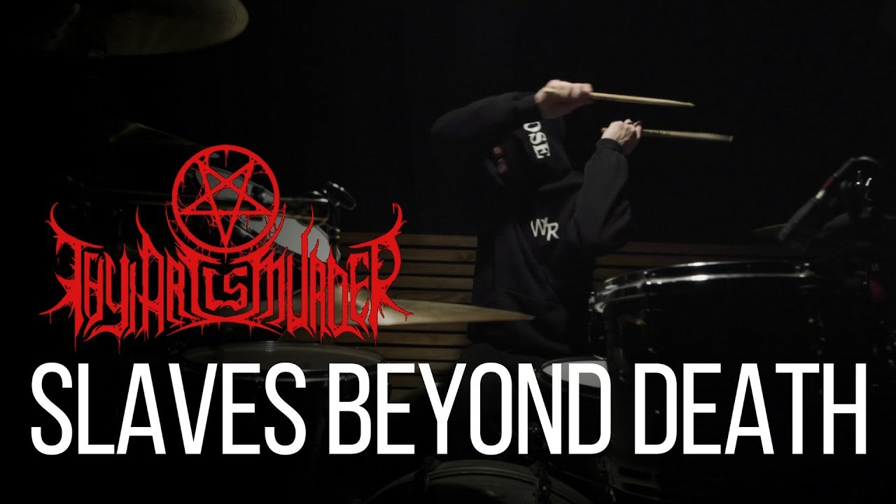 Thy Art Is Murder - Slaves Beyond Death (Drumcover)