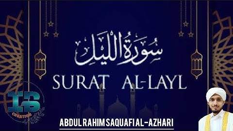 Surah Al-Lail| سورة الليل | By full Arabic Text|