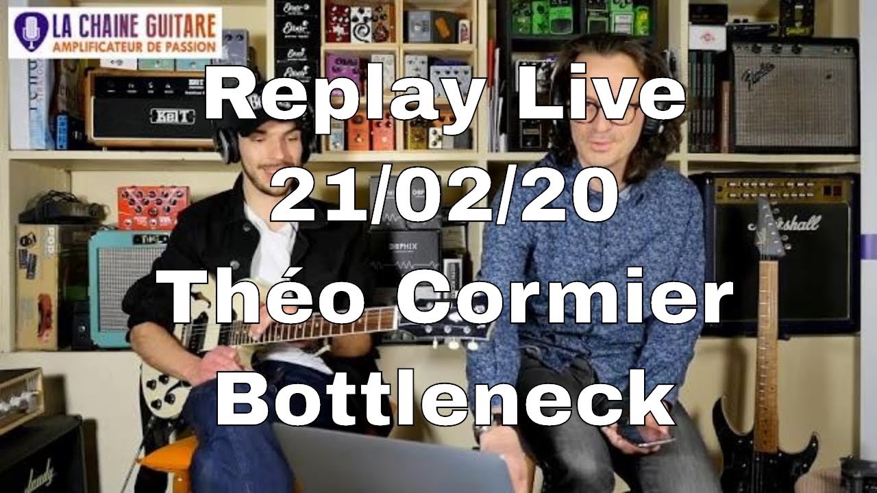 Théo Cormier, masterclass Bottleneck - Replay Live 21/02/20