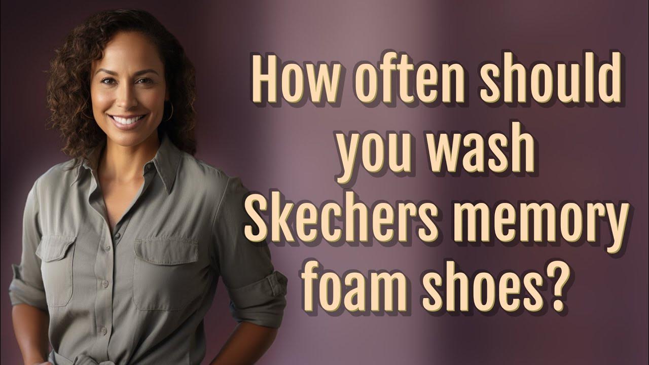 How often should you wash Skechers memory foam shoes? YouTube