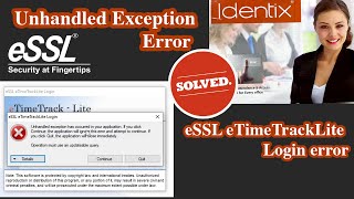 Unhandled Exception Error | eSSL eTimeTrackLite Login Error | Solved screenshot 3