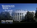 Washington week with the atlantic full episode march 29 2024