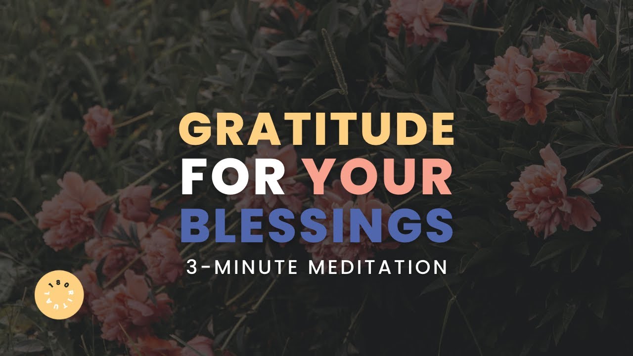 GRATITUDE FOR YOUR BLESSINGS | DAILY 3-MINUTE GUIDED MEDITATION | APRIL ...