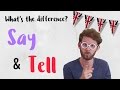 Diferencia entre 'SAY' y 'TELL' en inglés