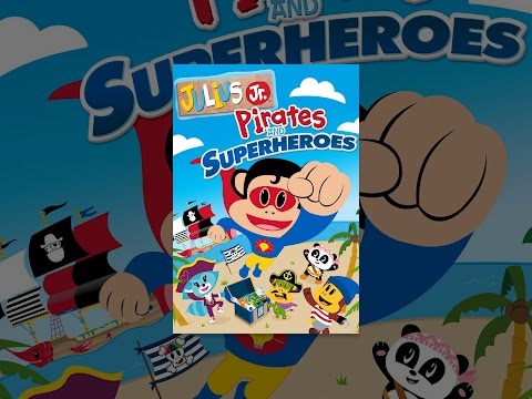 Julius Jr: Pirates and Superheroes