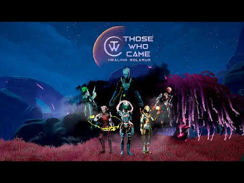 Those Who Came: Healing Solarus - Full Version Official Trailer - August 2022