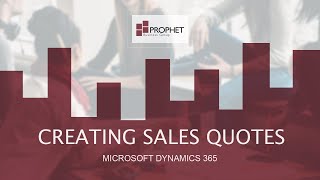 [Creating Sales Quotes] Microsoft Dynamics 365