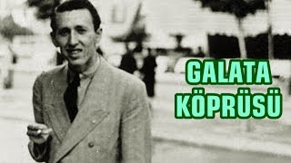 Galata Köprüsü - Orhan Veli (Kendi Sesinden)