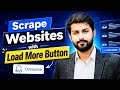 Scrape Websites with Load More Button