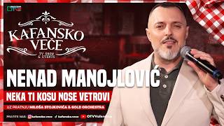 NENAD MANOJLOVIC - NEKA TI KOSU NOSE VETROVI | UZIVO | ORK. MILOS STOJKOVIC I GOLD | 2026 | KV