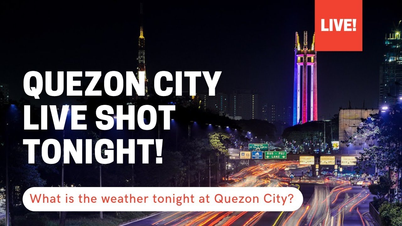 Weather Update Tonight at QUEZON CITY, PHILIPPINES YouTube