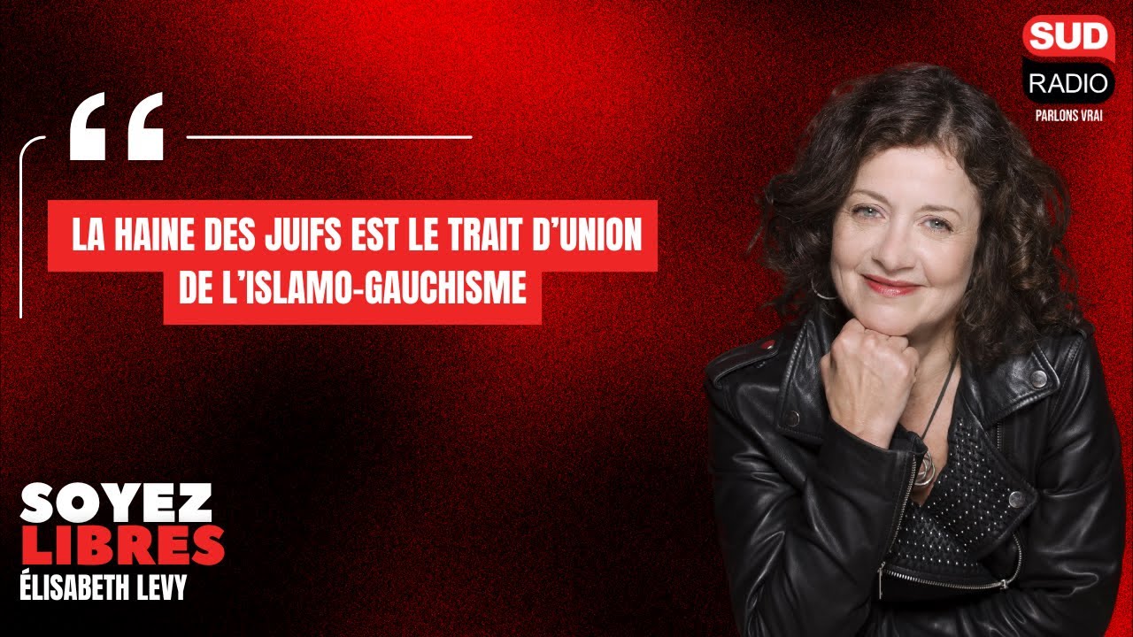Elisabeth Lévy : "La haine des Juifs est le trait d’union de l’islamo-gauchisme"