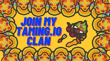 Join my NEW Taming.io clan! #TamingIo #ProRaids #NewUpdate