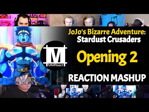 Jojo's Bizarre Adventure : Stardust Crusaders Opening 2 | Reaction Mashup