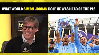Simon Jordan lays out what he’d do if he was Head of the Premier League