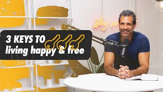 3 Keys to Living Happy & Free | Think Like a Champion EP 22