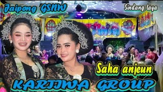 SAHA ANJEUN || JAIPONG GSNW || KARTIWA GROUP || SINDANG LAYA