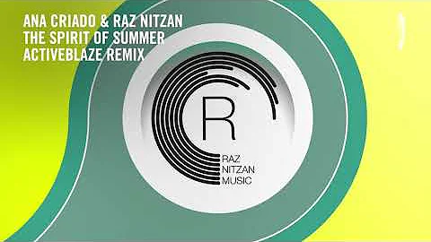 VOCAL TRANCE: Ana Criado & Raz Nitzan - The Spirit Of Summer (ActiveBlaze Remix) [RNM] + LYRICS