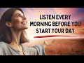 Positive morning affirmations listen every morning before you start your day