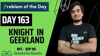 DAY 163 - Knight in Geekland | BFS | JAVA | C++  GFG POTD 2 Apr