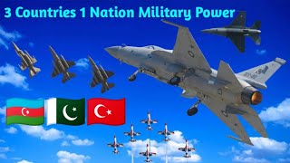 3 Countries 1 Nation Military, Power | Azerbaijan Military pakistani military turkey military power
