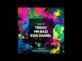 BEST OF TEKNO MR EAZI KISS DANIEL 2017 MIX