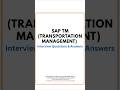 Top 100 SAP TM Interview Questions & Answers | SAP Transportation Management Preparation #sapcareer
