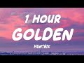 1 HOUR Huntrix Golden Lyrics KPop Demon Hunters 1 HOUR Huntrix Golden Lyrics KPop Demon Hunters