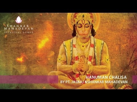 Hanuman Chalisa by Pandit Jasraj  Shankar Mahadevan
