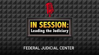 In Session: Leading the Judiciary – Episode 37: Why Microstress Matters