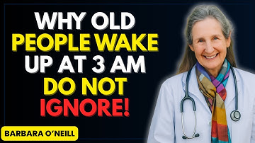Why Older Adults Keep Waking Up at 3AM – Should You Worry?! | Barbara O