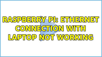Raspberry Pi: Ethernet connection with laptop not working (3 Solutions!!)